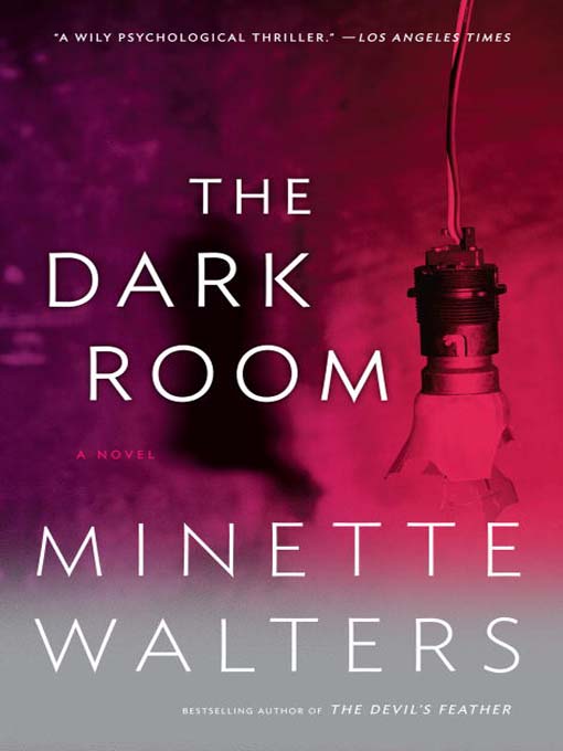 Title details for The Dark Room by Minette Walters - Available